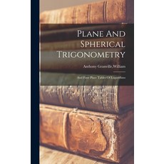 (영문도서) Plane And Spherical Trigonometry Hardcover, Legare Street Press, English, 9781013303579