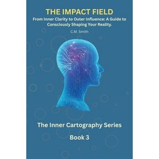 (英文圖書)The Impact Field: Book 3 of the Inner Cartography Series: From Inner Clarity to... 平裝版, Independently Published, English