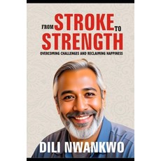 (英文圖書)From Stroke to Strength: Overcoming Challenges and Reclaiming Happiness 平裝版, Independently Published, 英文
