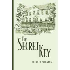 (영문도서)The Secret Key Paperback, Suellen Wiggins, English, 9798998843105