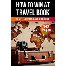 (영문도서)A Book on How to win at Travel: Keys to a Triumphant Adventure Paperback, de Fryske Wrald, English, 9783565082346
