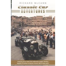 Classic Car Adventures: Old car tales from enthusiasts. Paperback, Friday's Media Group Ltd