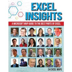 (영문도서) Excel Insights: A Microsoft MVP guide to the best parts of Excel Paperback, Holy Macro! Books, English, 9781615470679