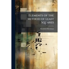(영문도서)Elements of the Method of Least Squares Paperback, Hutson Street Press, English, 9781023764810