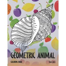 Geometric Animal Coloring Book - Thick Lines Paperback, Independently Published