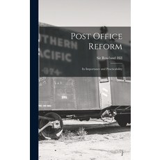 (영문도서) Post Office Reform [microform]: Its Importance and Practicability Hardcover, Legare Street Press, English, 9781015380806