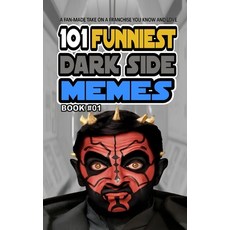(영문도서)101 Funniest Dark Side Memes: Book 01 Paperback, Independently Published, English, 9798271409684