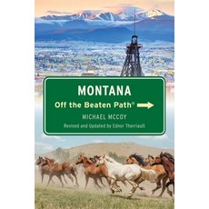 (영문도서)Montana Off the Beaten Path(R) Paperback, Globe Pequot Press, English, 9781493093106