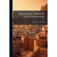 (英文圖書)Jerusalem Through The Stereoscope 平裝版, Hutson Street Press, 英文