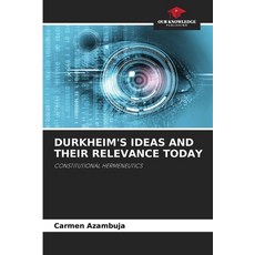 (영문도서) Durkheim's Ideas and Their Relevance Today Paperback, Our Knowledge Publishing, English, 9786207699353
