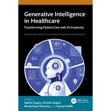 (영문도서)Generative Intelligence in Healthcare: Transforming Patient Care with AI Creativity Paperback, CRC Press, English, 9781032887425