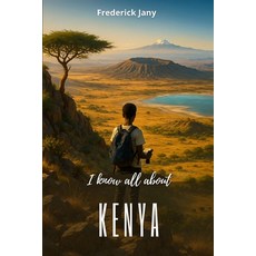 (英文圖書)I know all about Kenya: An exciting journey from the savannah to the Swahili cities 平裝版, Independently Published, 英文