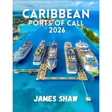 (英文圖書)Caribbean Ports of Call 2026: A Complete Guide to the Top Cruise Destinations A... 平裝版, Independently Published, 英文