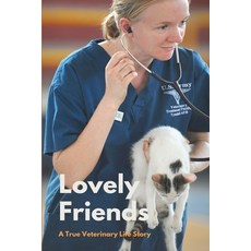 Lovely Friends: A True Veterinary Life Story: Animal Lover Tale Paperback, Independently Published, English, 9798731175197
