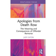 (영문도서) Apologies from Death Row: The Meaning and Consequences of Offender Remorse Hardcover, Routledge, English, 9781032471792