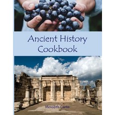 (영문도서) Ancient History Cookbook Paperback, Createspace Independent Pub..., English, 9781533294289