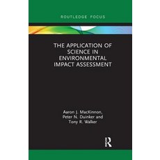 The Application of Science in Environmental Impact Assessment Paperback, Routledge, English, 9780367340193