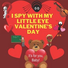 I Spy With My Little Eye Valentine's Day: Fun & Interactive Picture Book - Gift For Toddlers Childr... Paperback, Independently Published, English, 9798588613798