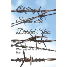 (영문도서) Shifting Sands with Divided Skies: Warriors of Fate - Israel vs Hamas Paperback, Independently Published, English, 9798871173473