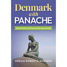 (英文圖書)Denmark with Panache: Stylish Guide to the Land of Everyday Wonder 平裝版, Independently Published, 英文