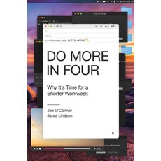 (영문도서)Do More in Four: Why It's Time for a Shorter Workweek Hardcover, Harvard Business Review Press, English, 9798892791458