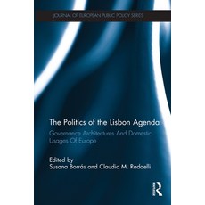 (영문도서)The Politics of the Lisbon Agenda: Governance Architectures And Domestic Usages... Paperback, Routledge, English, 9781032929903 Routledge, English, 9781032929903