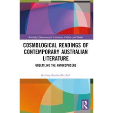 (英文圖書)Cosmological Readings of Contemporary Australian Literature: Unsettling the Anth... 平裝版, Routledge, 英文