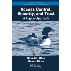 (영문도서)Access Control Security and Trust: A Logical Approach Paperback, CRC Press, English, 9781032921310 CRC Press, English, 9781032921310