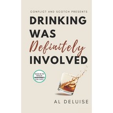 (영문도서) Drinking Was Definitely Involved: Comedy Served on the Rocks Paperback, Independently Published, English, 9798870524894