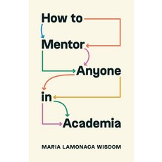 (영문도서) How to Mentor Anyone in Academia Paperback, Princeton University Press, English, 9780691248714