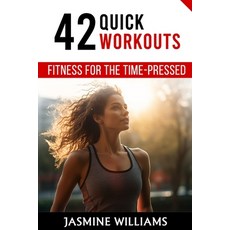(영문도서) Fitness for the Time-Pressed: 42 Quick Workouts Paperback, Independently Published, English, 9798875673917