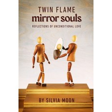 (英文圖書)Twin Flame Mirror Souls: Reflections of Unconditional Love 平裝版, Independently Published, 英文