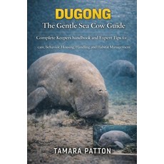 (영문도서)DUGONG The Gentle Sea Cow Guide: Complete Keepers handbook and Expert Tips for c... Paperback, Independently Published, English, 9798243002127