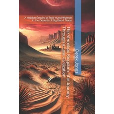 (영문도서) The Vermilion Kingdom: The Journey Through a Lost Civilization: A Hidden Empire... Paperback, Independently Published, English, 9798341062702