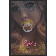 (영문도서) Littles: a Caregiver's Guide Paperback, Independently Published, English, 9781973593621