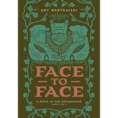 (영문도서)Face to Face: A Novel of the Reformation Hardcover, 1517 Publishing, English, 9781964419312