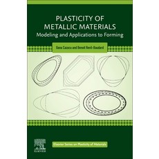 Plasticity of Metallic Materials: Modeling and Applications to Forming Paperback, Elsevier, English, 9780128179840