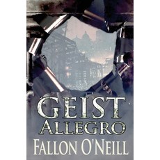 (영문도서) Geist: Allegro Paperback, World Castle Publishing, LLC, English, 9781960076564