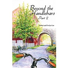(영문도서)Beyond the Handlebars: Part 2 Paperback, Biblio Publishing, English, 9781622497607