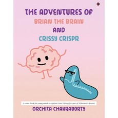 (영문도서)The Adventures of Brian the Brain and Crissy CRISPR: A comic book for the young... Paperback, Notion Press, English, 9798902691341