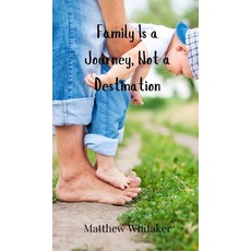 (영문도서) Family Is a Journey Not a Destination Hardcover, Creative Arts Management Ou, English, 9783690853729