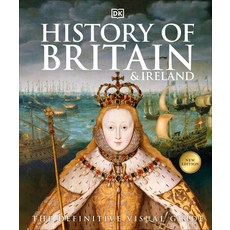 (영문도서) History of Britain and Ireland: The Definitive Visual Guide New Edition Hardcover, DK Publishing (Dorling Kind..., English, 9780593842317