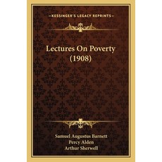 Lectures On Poverty (1908) Paperback, Kessinger Publishing