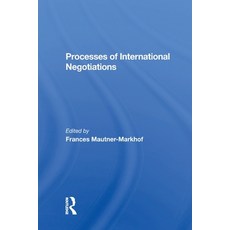 (영문도서)Processes of International Negotiations Paperback, Routledge, English, 9780367299866 Routledge, English, 9780367299866