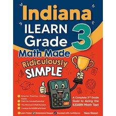 (영문도서)Indiana ILEARN Grade 3 Math Made Ridiculously Simple: A Comprehensive 3rd Grade... Paperback, Effortless Math Education, English, 9798896479208