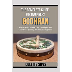 (英文圖書)The Complete Guide for Beginners Bodhran: Step by Step Lessons Easy Techniques ... 平裝版, Independently Published, 英文
