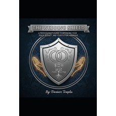 (英文圖書)The Wedding Shield: A Professional's Guide to Defending Your Peace Your Budget ... 平裝版, Independently Published, 英文