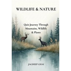 (영문도서)Wildlife & Nature: Quiz Journey Through Mountains Wildlife & Plants Paperback, English, Jagdeep Ghai, Notion Press