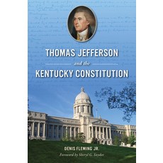 (영문도서) Thomas Jefferson and the Kentucky Constitution Paperback, History Press, English, 9781467158282