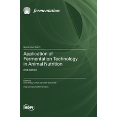 (영문도서)Application of Fermentation Technology in Animal Nutrition: 2nd Edition Hardcover, Mdpi AG, English, 9783725875771 Mdpi AG, English, 9783725875771